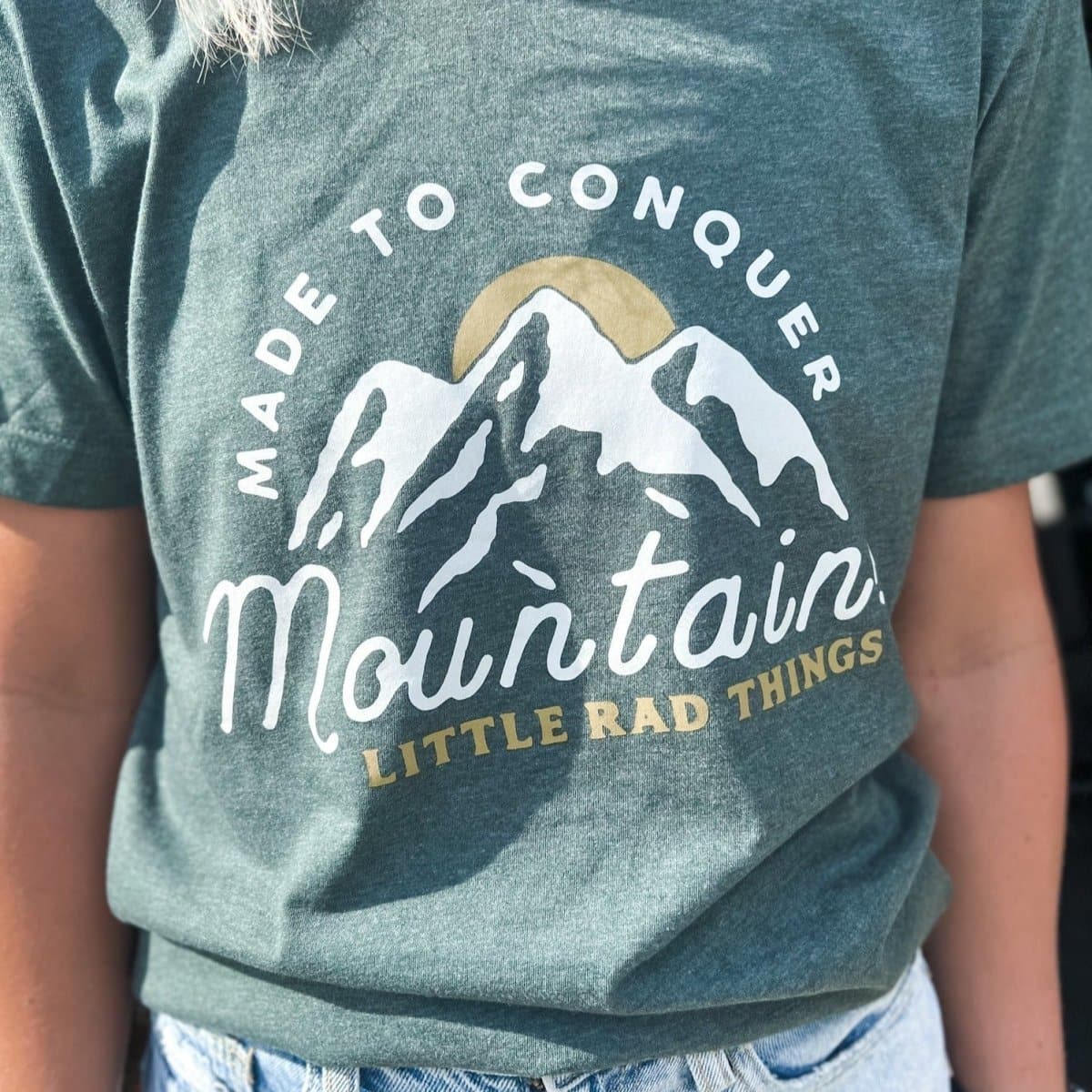 Adult Made To Conquer Mountains Tee - LITTLE RAD THINGS