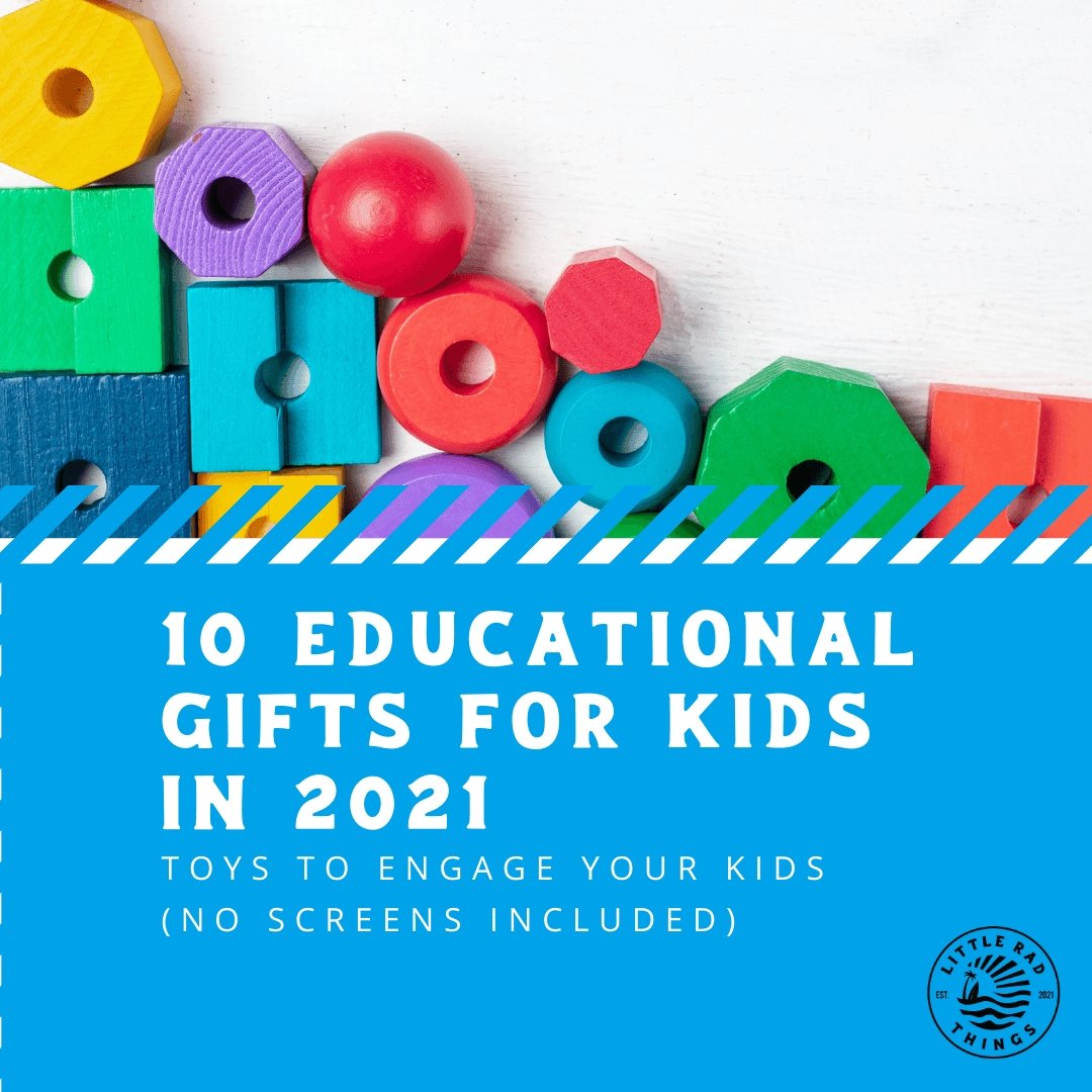10 Educational Gifts for Kids in 2021 - LITTLE RAD THINGS