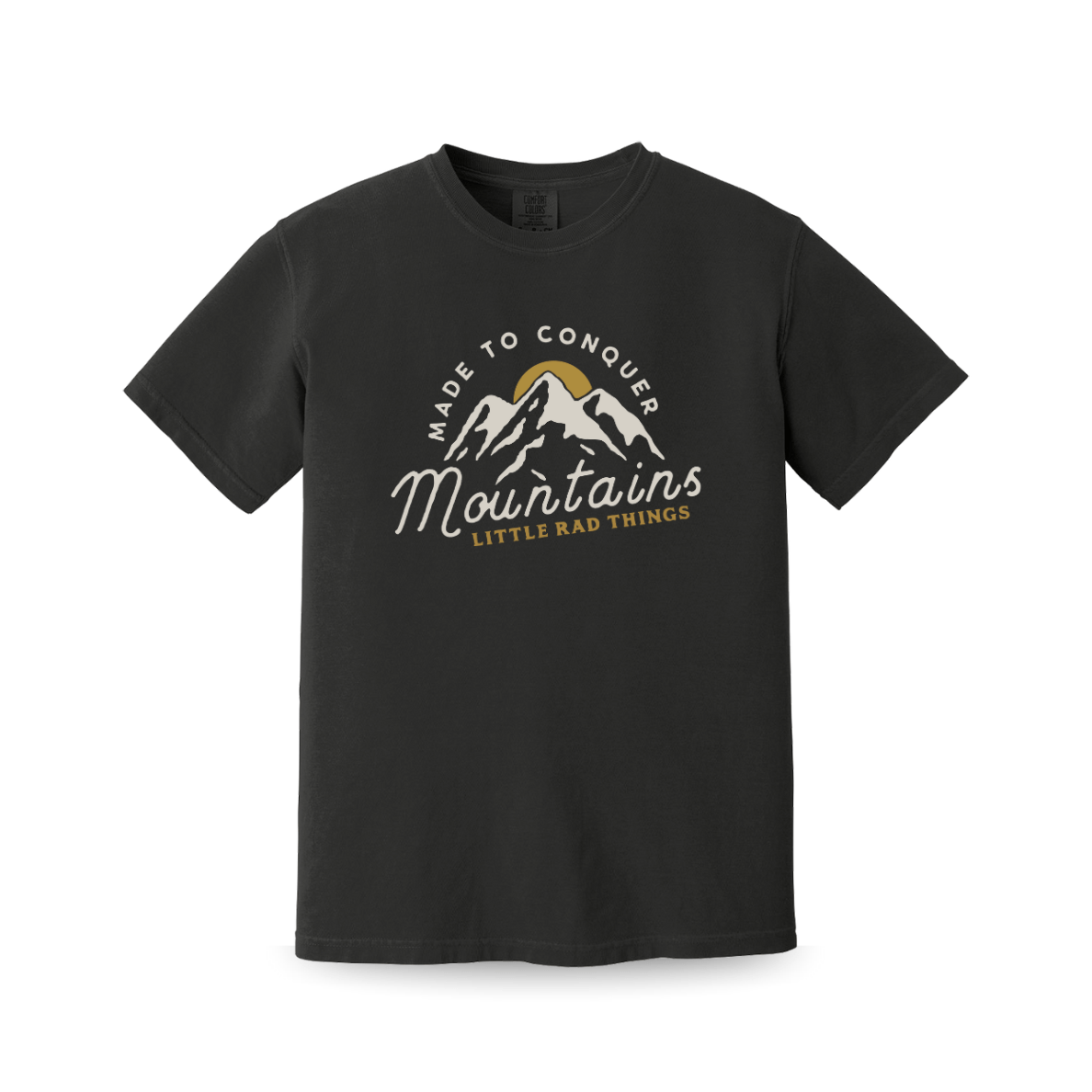 ADULT MADE TO CONQUER TEE - LITTLE RAD THINGS