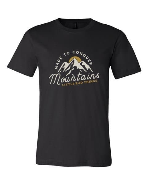 Adult Made To Conquer Mountains Tee - LITTLE RAD THINGS